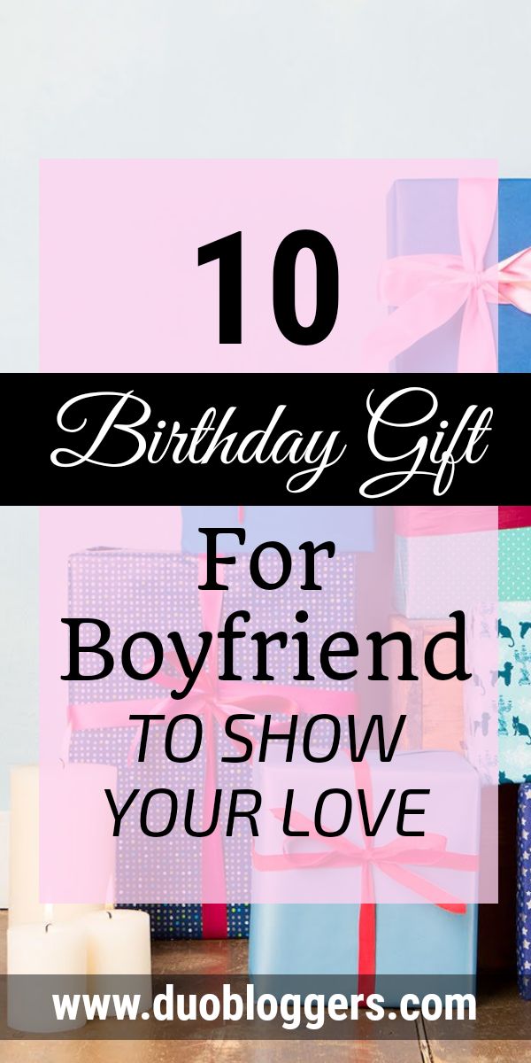 11 Boyfriend Gift Ideas For Birthday 2024